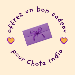 Offrez un bon cadeau valable dans la boutique Chota India à Servion
